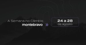 a semana no câmbio 24 a 28 de agosto de 2026